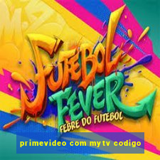 primevideo com mytv codigo